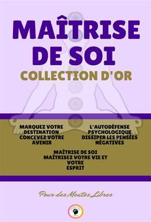 Maîtrise de soi maîtrisez votre vie et votre esprit - la puissance de l'esprit sous-conscient - l'autodéfense psychologique dissiper les pensées négatives (3 livres) PDF