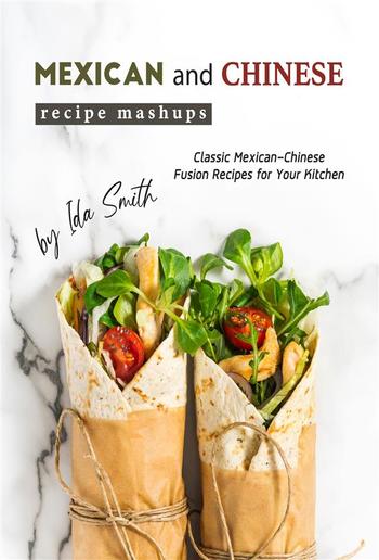 Mexican and Chinese Recipe Mashups PDF