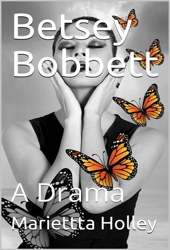 Betsey Bobbett / A Drama PDF