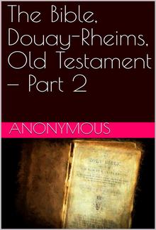 The Bible, Douay-Rheims, Old Testament — Part 2 PDF