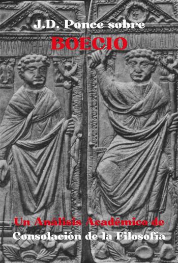 J.D. Ponce sobre Boecio: Un Análisis Académico de Consolación de la Filosofía PDF