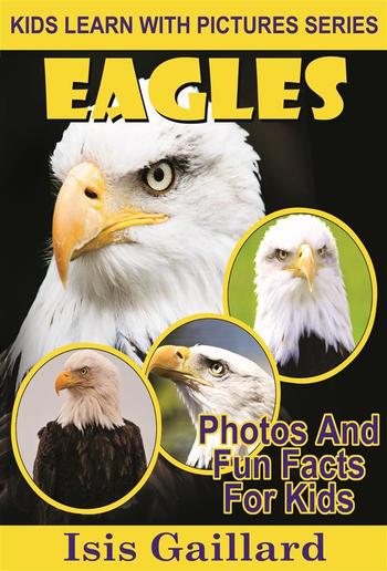 Eagles: Photos and Fun Facts for Kids PDF