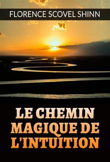 Le chemin magique de l'Intuition (Traduit) PDF