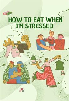How to eat when I'm stressed PDF