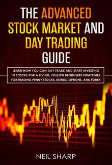 The Advanced Stock Market and Day Trading Guide PDF