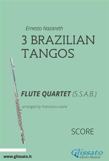 3 Brazilian Tangos - Flute Quartet SCORE PDF