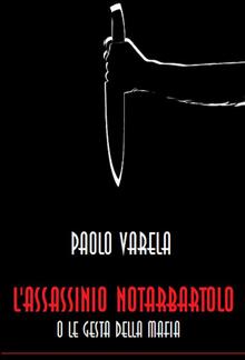 L'assassinio Notarbartolo o le gesta della mafia PDF