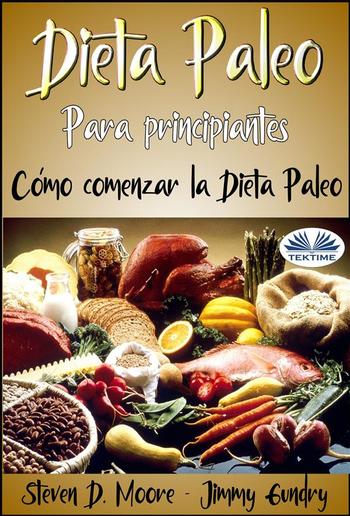 Dieta Paleo Para Principiantes: Cómo Comenzar La Dieta Paleo PDF