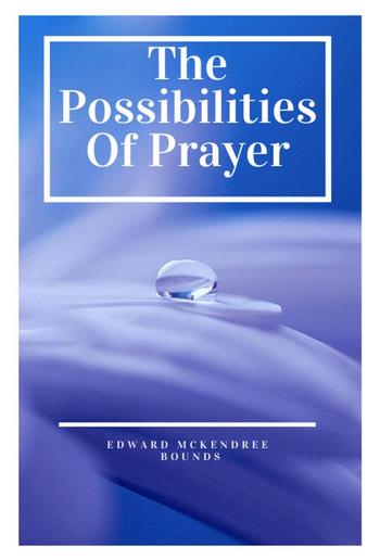 The Possibilities of Prayer PDF