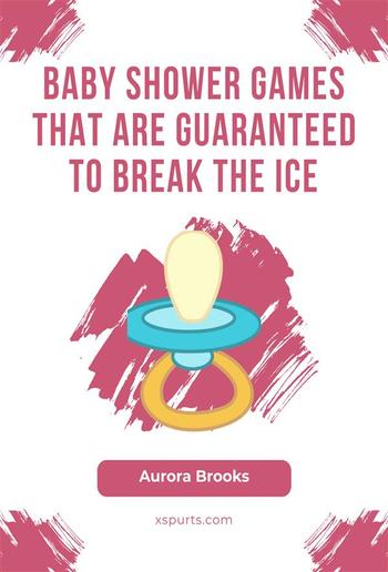 Baby Shower Games That Are Guaranteed to Break the Ice PDF