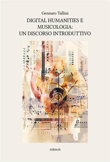 Digital Humanities e Musicologia: un discorso introduttivo PDF