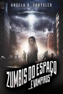 Zumbis do Espaço... e Vampiros PDF