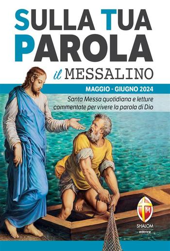 Sulla Tua Parola - Il messalino - Maggio/giugno 2024 PDF