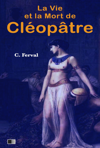La vie et la mort de Cléopâtre PDF