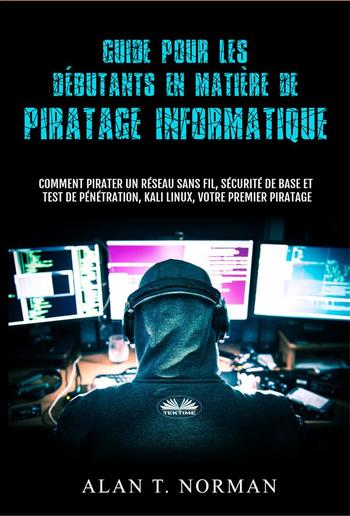 Guide Pour Les Débutants En Matière De Piratage Informatique PDF
