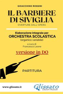 Il Barbiere di Siviglia - elaborazione facilitata per orchestra scolastica (Partitura in Do) PDF