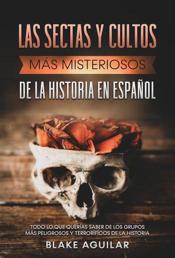 Las Sectas y Cultos más Misteriosos de la Historia en Español PDF