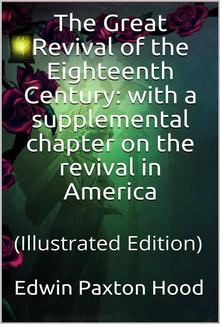 The Great Revival of the Eighteenth Century: with a supplemental chapter on the revival in America PDF