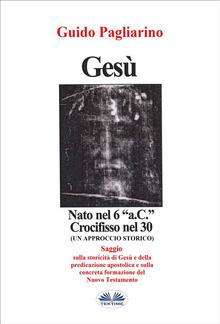 Gesù, Nato Nel 6 “a.C.” Crocifisso Nel 30 PDF