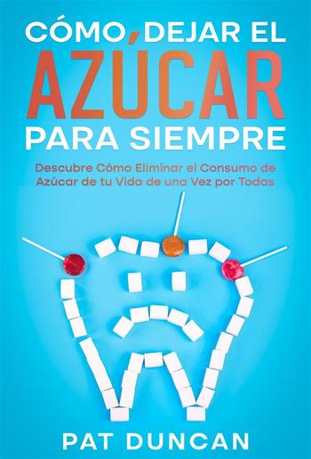 Cómo Dejar el Azúcar para Siempre PDF Cómo Dejar el Azúcar para Siempre PDF