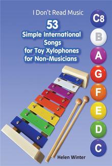 53 Simple International Songs for Toy Xylophones for Non-Musicians PDF