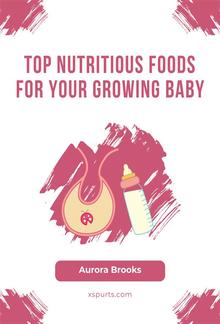 Top Nutritious Foods for Your Growing Baby PDF