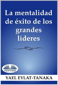 La Mentalidad De Éxito De Los Grandes Líderes PDF