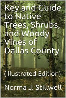 Key and Guide to Native Trees, Shrubs, and Woody Vines of Dallas County PDF