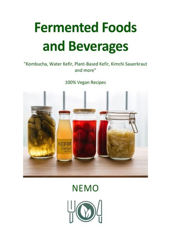 Fermented Foods and Beverages: Terra vegan series by Nemo - Vol. 9 - uk English version PDF