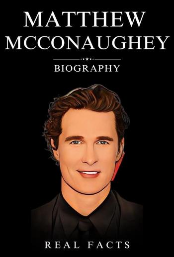 Matthew McConaughey Biography PDF