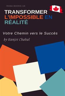 Transformer l'Impossible en Réalité : Votre Chemin vers le Succès PDF