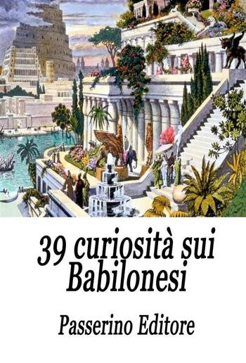 39 curiosità sui Babilonesi PDF