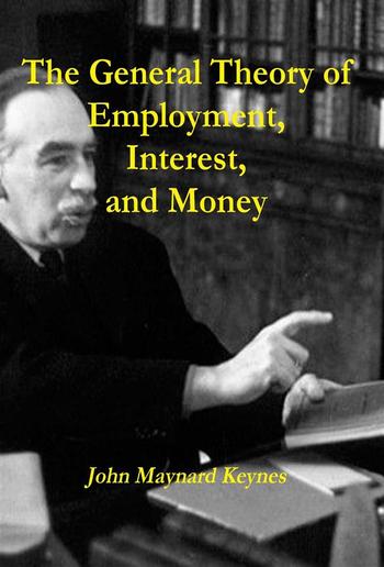 The General Theory of Employment, Interest, and Money PDF