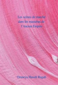 Les scènes de marché dans les mastabas de l’Ancien Empire PDF