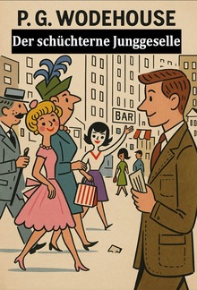 Der schüchterne Junggeselle PDF
