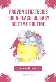 Proven Strategies for a Peaceful Baby Bedtime Routine PDF