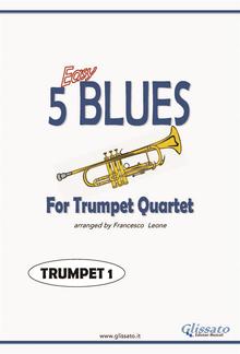 5 Easy Blues for trumpet Quartet (TRUMPET 1) PDF