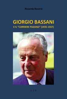 Giorgio Bassani e il "Corriere Padano" (1935-1937) PDF