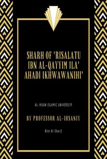 Sharh of 'Risalatu ibn al-Qayyim ila' Ahadi Ikhwawanihi' PDF