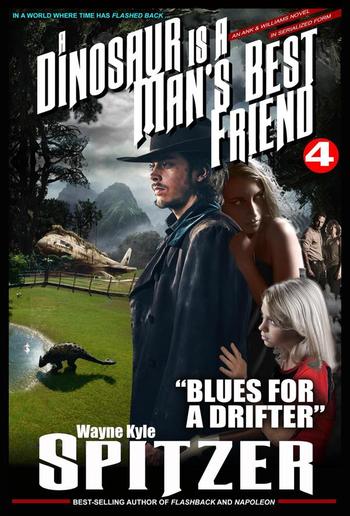 A Dinosaur Is A Man's Best Friend 4: "Blues for a Drifter" PDF