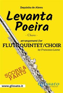 Levanta Poeira - Flute Quintet/Choir (score & parts) PDF