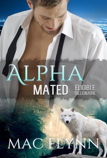 Eligible Billionaire: Alpha Mated, Book 1 PDF