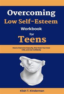 Overcoming Low Self-Esteem Workbook for Teens PDF