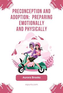 Preconception and Adoption- Preparing Emotionally and Physically PDF