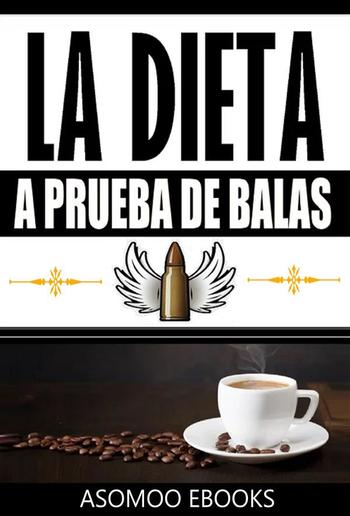 La Dieta a Prueba de Balas PDF La Dieta a Prueba de Balas PDF