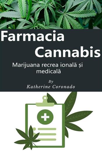 Farmacia Cannabis : Marijuana recreațională și medicală PDF