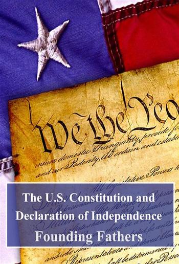 The U.S. Constitution and Declaration of Independence PDF