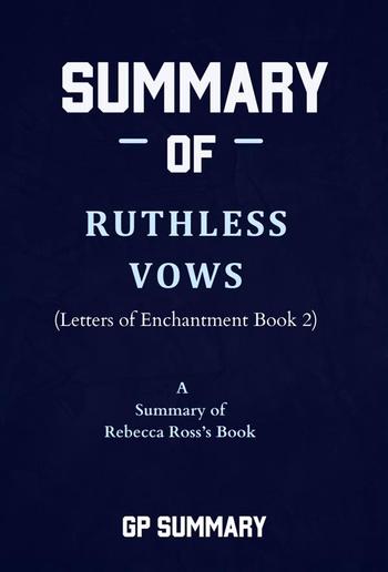 Summary of Ruthless Vows by Rebecca Ross: (Letters of Enchantment Book 2) PDF