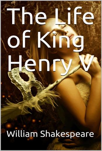 The Life of King Henry V PDF