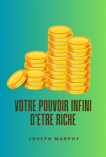 Votre pouvoir infini d'être riche PDF